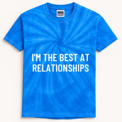 I'm The Best At Relationships Gift Kids Tie-Dye T-Shirt