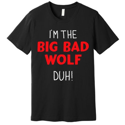 I'm the bad wolf duh costume for DIY halloween party Premium T-Shirt