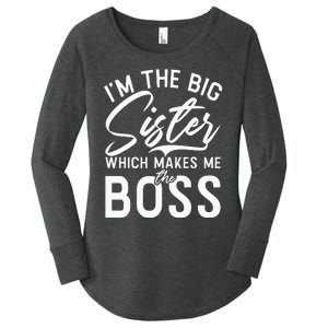 Im The Big Sister Which Makes Me The Boss Big Sister Women's Perfect Tri Tunic Long Sleeve Shirt