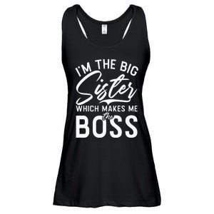 Im The Big Sister Which Makes Me The Boss Big Sister Ladies Essential Flowy Tank