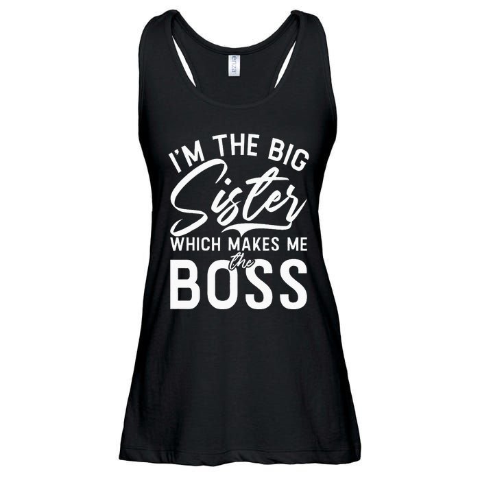 Im The Big Sister Which Makes Me The Boss Big Sister Ladies Essential Flowy Tank