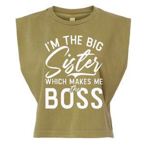 Im The Big Sister Which Makes Me The Boss Big Sister Garment-Dyed Women's Muscle Tee