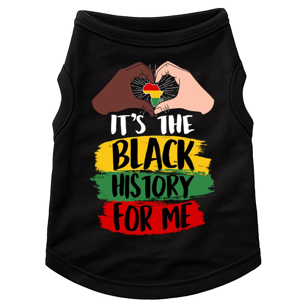 It's The Black History For Me Doggie Tank