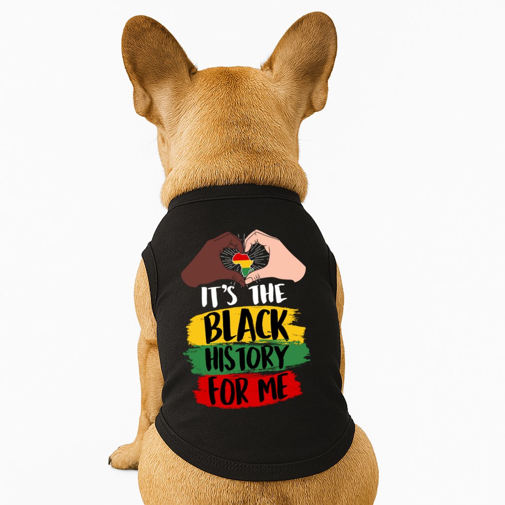 It's The Black History For Me Doggie Tank