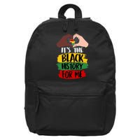 It's The Black History For Me 16 in Basic Backpack