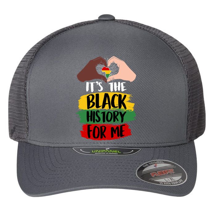 It's The Black History For Me Flexfit Unipanel Trucker Cap