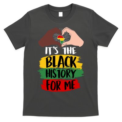 It's The Black History For Me T-Shirt
