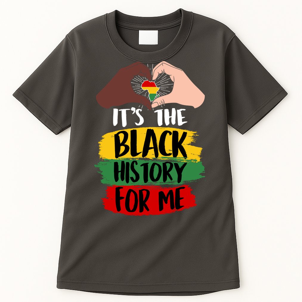 It's The Black History For Me Tall T-Shirt