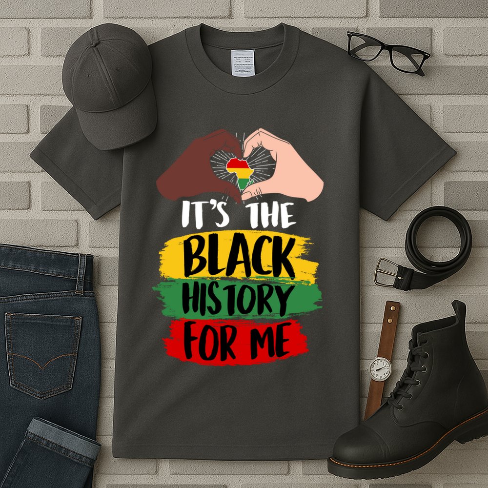 It's The Black History For Me Tall T-Shirt