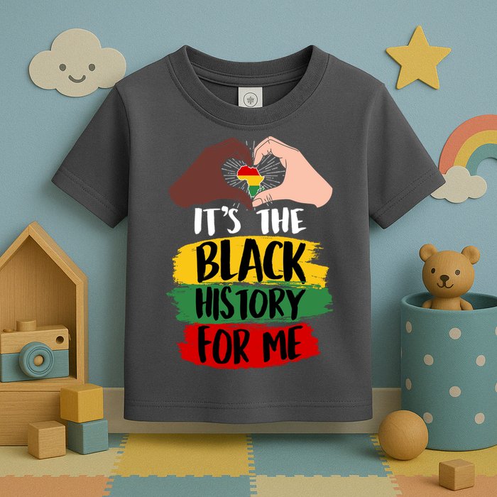 It's The Black History For Me Toddler T-Shirt