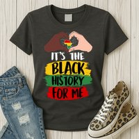 It's The Black History For Me Womens T-Shirt