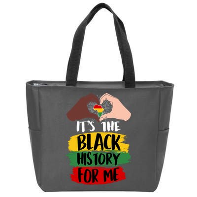 It's The Black History For Me Zip Tote Bag