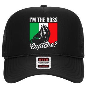 IM The Boss Capiche Funny Italian Nonno Nonna Saying High Crown Mesh Back Trucker Hat