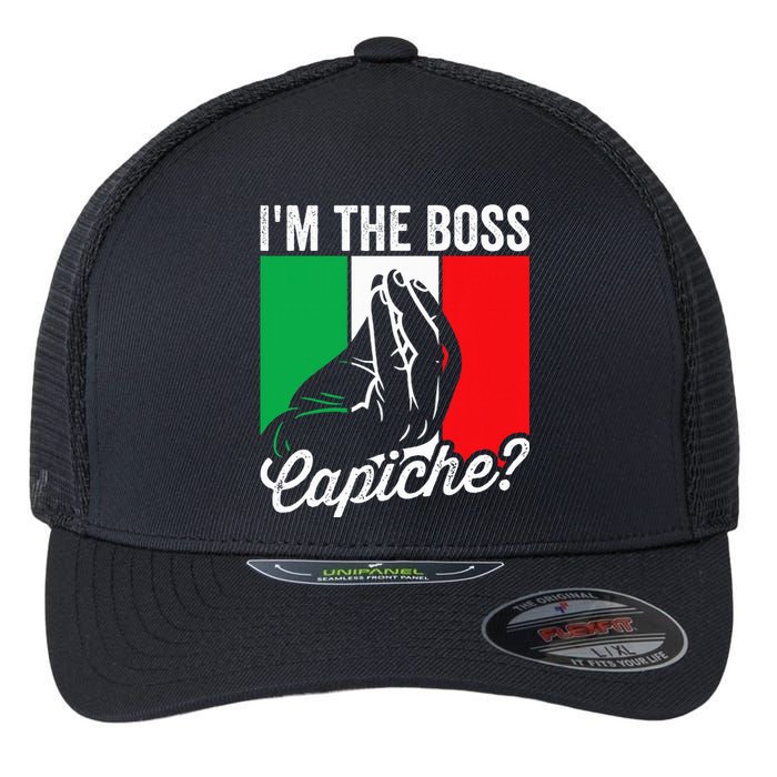 IM The Boss Capiche Funny Italian Nonno Nonna Saying Flexfit Unipanel Trucker Cap