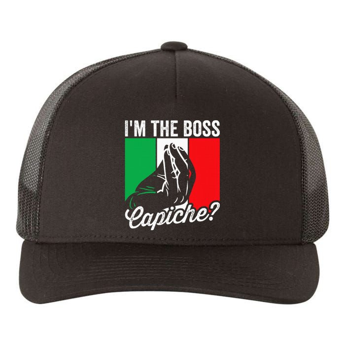 IM The Boss Capiche Funny Italian Nonno Nonna Saying Yupoong Adult 5-Panel Trucker Hat