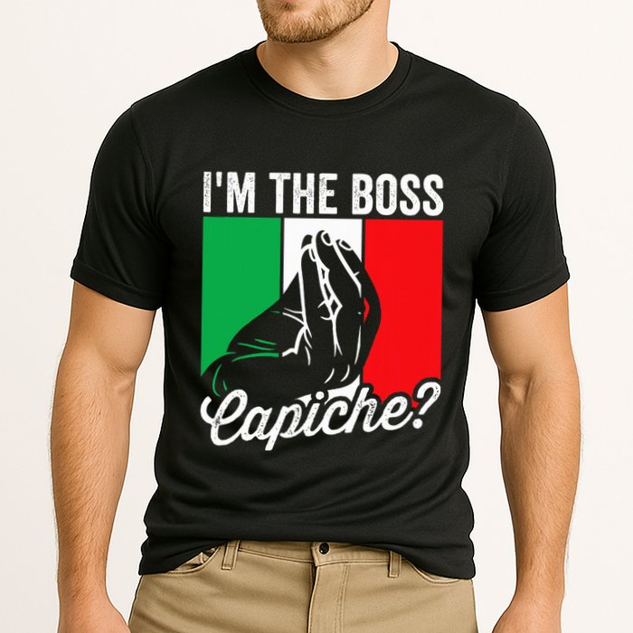 IM The Boss Capiche Funny Italian Nonno Nonna Saying Cooling Performance Crew T-Shirt
