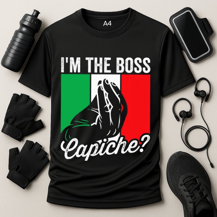 IM The Boss Capiche Funny Italian Nonno Nonna Saying Cooling Performance Crew T-Shirt