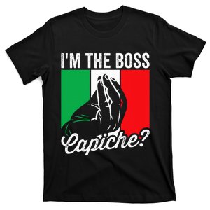 IM The Boss Capiche Funny Italian Nonno Nonna Saying T-Shirt