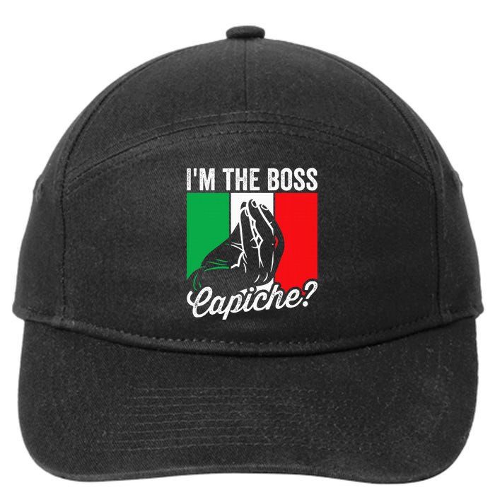 IM The Boss Capiche Funny Italian Nonno Nonna Saying 7-Panel Snapback Hat