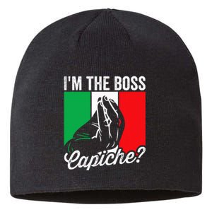 IM The Boss Capiche Funny Italian Nonno Nonna Saying Sustainable Beanie