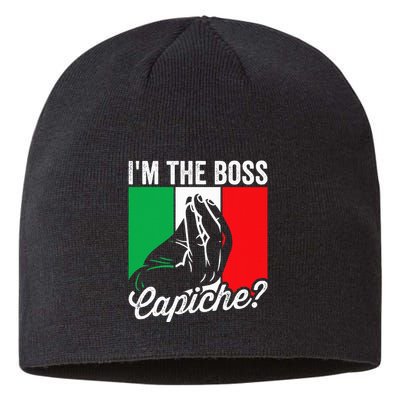 IM The Boss Capiche Funny Italian Nonno Nonna Saying Sustainable Beanie