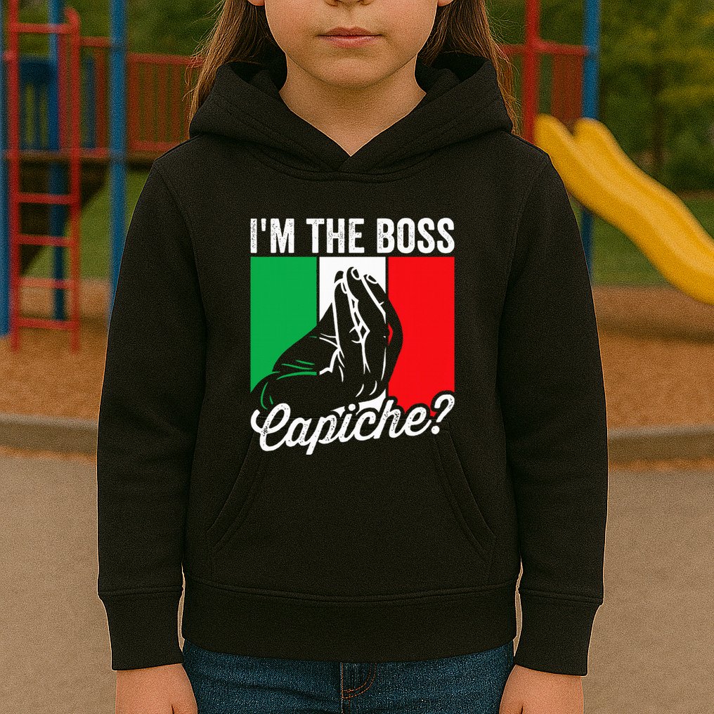 IM The Boss Capiche Funny Italian Nonno Nonna Saying Kids Hoodie