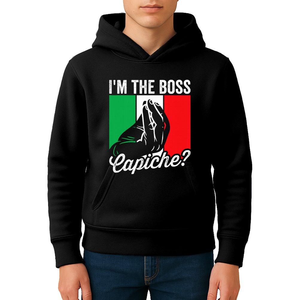 IM The Boss Capiche Funny Italian Nonno Nonna Saying Kids Hoodie