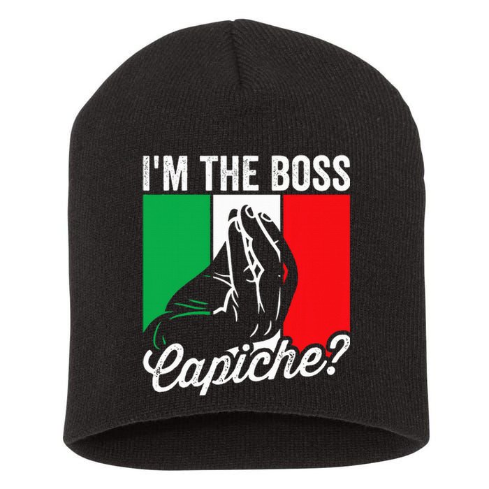 IM The Boss Capiche Funny Italian Nonno Nonna Saying Short Acrylic Beanie