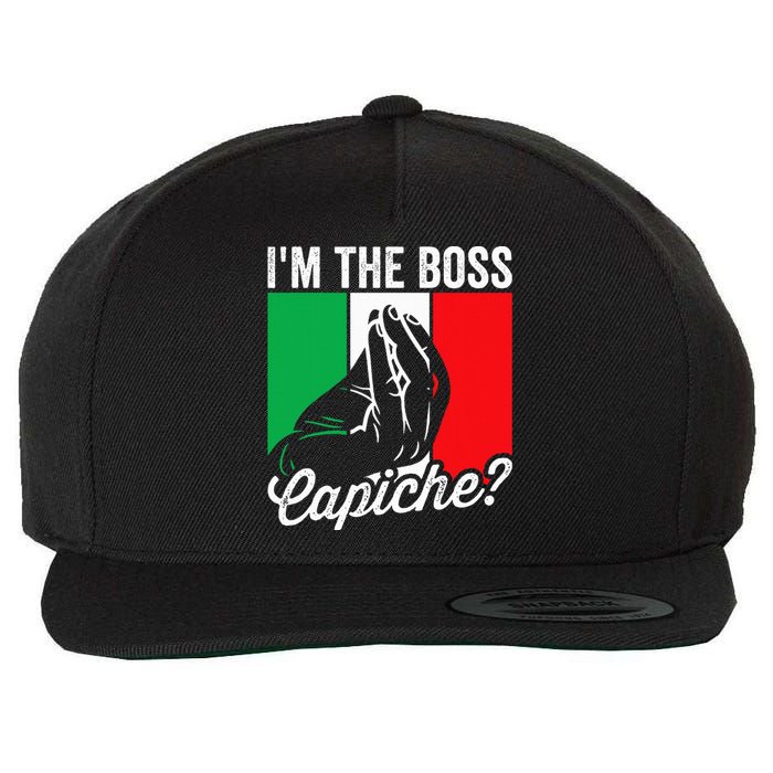 IM The Boss Capiche Funny Italian Nonno Nonna Saying Wool Snapback Cap