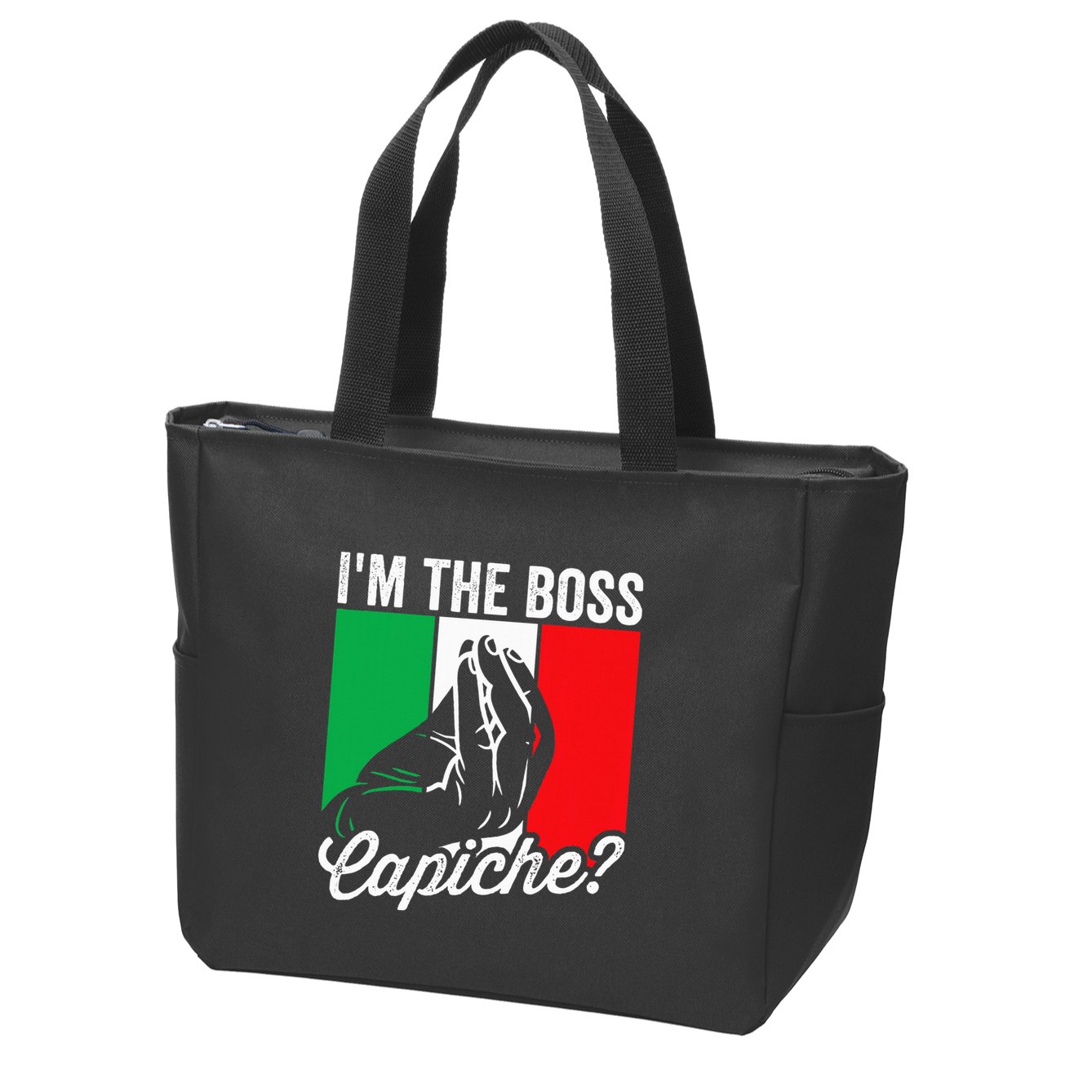 IM The Boss Capiche Funny Italian Nonno Nonna Saying Zip Tote Bag
