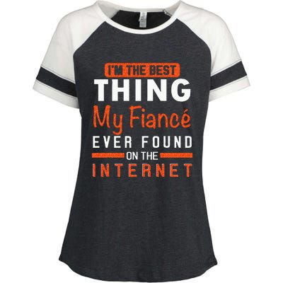 Im The Best Thing My Fiancé Ever Found On The Internet Enza Ladies Jersey Colorblock Tee