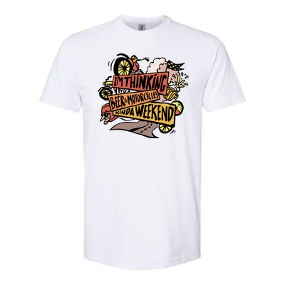 I'm Thinking Beer And Motorcycle Kinda Weekend Softstyle® CVC T-Shirt