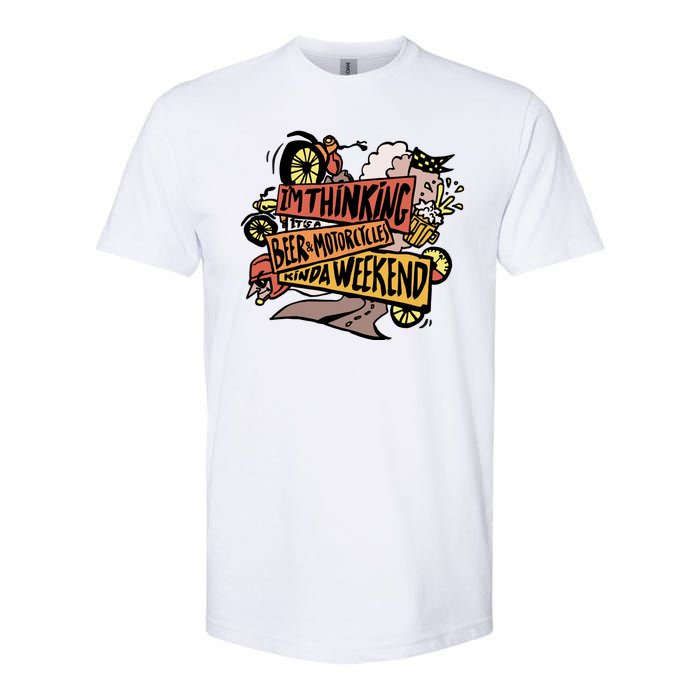 I'm Thinking Beer And Motorcycle Kinda Weekend Softstyle CVC T-Shirt