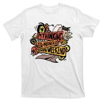 I'm Thinking Beer And Motorcycle Kinda Weekend T-Shirt