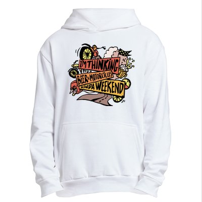 I'm Thinking Beer And Motorcycle Kinda Weekend Urban Pullover Hoodie