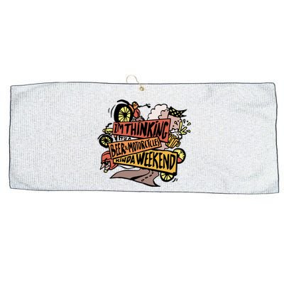 I'm Thinking Beer And Motorcycle Kinda Weekend Large Microfiber Waffle Golf Towel