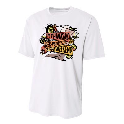 I'm Thinking Beer And Motorcycle Kinda Weekend Performance Sprint T-Shirt