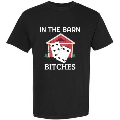 In The Barn Euchre Score Card Game Design Garment-Dyed Heavyweight T-Shirt