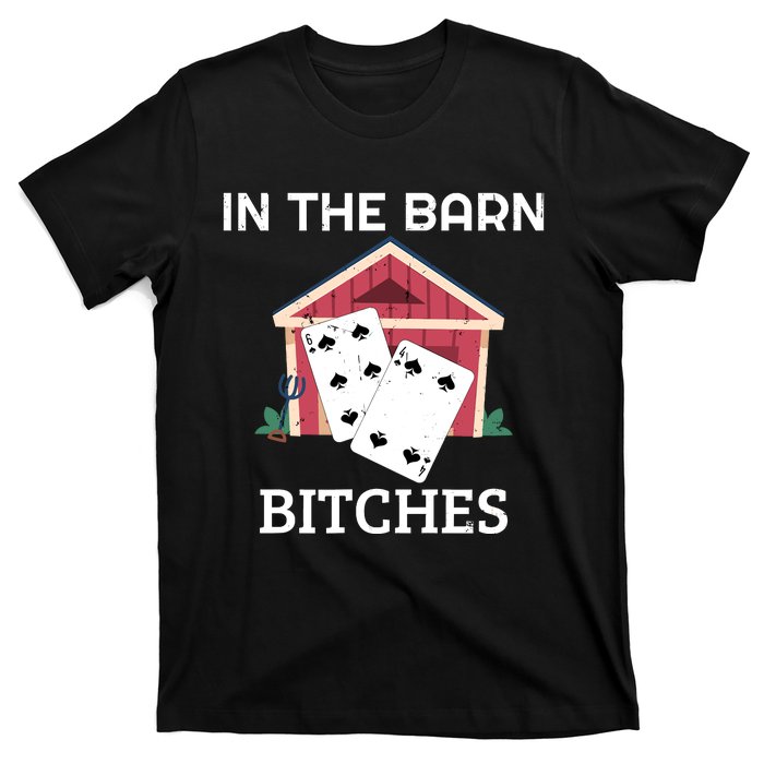 In The Barn Euchre Score Card Game Design T-Shirt