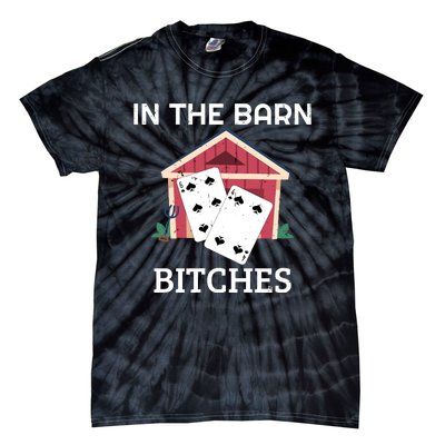 In The Barn Euchre Score Card Game Design Tie-Dye T-Shirt