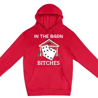 In The Barn Euchre Score Card Game Design Premium Pullover Hoodie