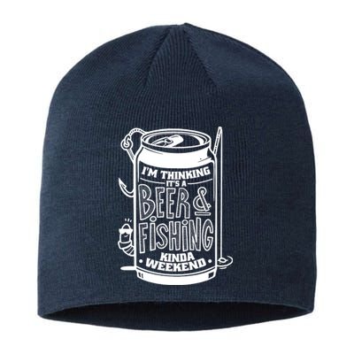 Im Thinking Beer & Fishing Weekend Sustainable Beanie