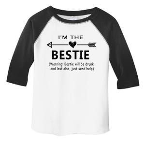 I'm The Bestie Warning Bestie Will Be Drunk Or Lost Friend Cool Gift Toddler Fine Jersey T-Shirt