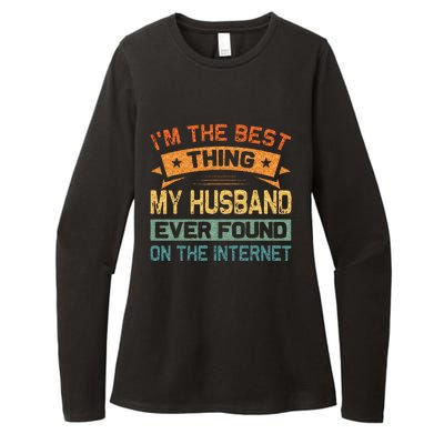 Im The Best Thing My Husband Ever Found On The Internet Womens CVC Long Sleeve Shirt