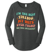 IM The Best Thing My Wife Ever Found On The Internet Funny Women's Perfect Tri Tunic Long Sleeve Shirt