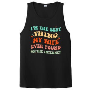 IM The Best Thing My Wife Ever Found On The Internet Funny PosiCharge Competitor Tank