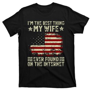 Im The Best Thing My Wife Ever Found On The Internet Retro T-Shirt