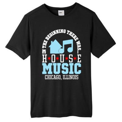 In The Beginning There Was House Chicago House Music DJ Tall Fusion ChromaSoft Performance T-Shirt