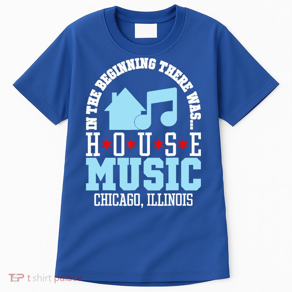 In The Beginning There Was House Chicago House Music DJ Tall T-Shirt