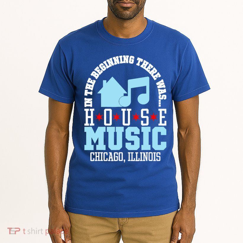 In The Beginning There Was House Chicago House Music DJ Tall T-Shirt